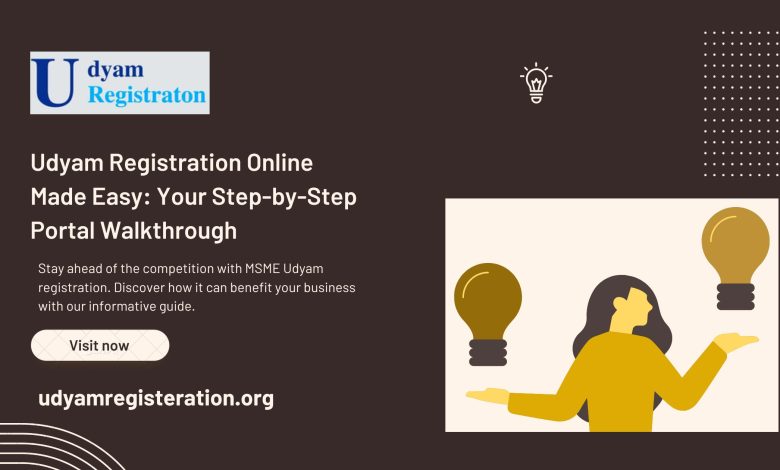 Udyam Registration Online Made Easy: Your Step-by-Step Portal Walkthrough
