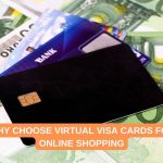 Why Choose Virtual Visa Cards for Online Shopping